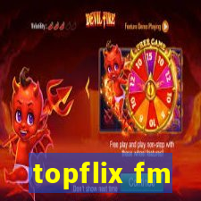 topflix fm